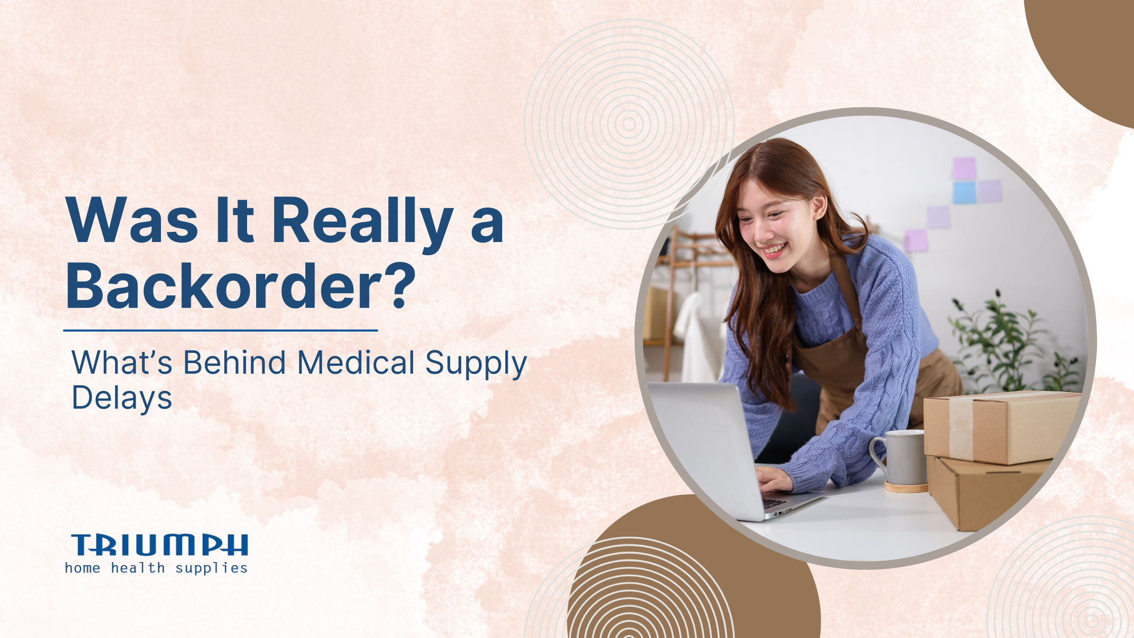 Ever been told your medical supplies were on backorder? Learn what that really means, why delays happen, and how the right supplier can make a real difference.